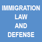 immigration law and defense